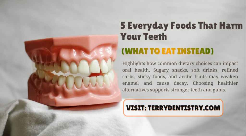 5 Everyday Foods That Harm Your Teeth